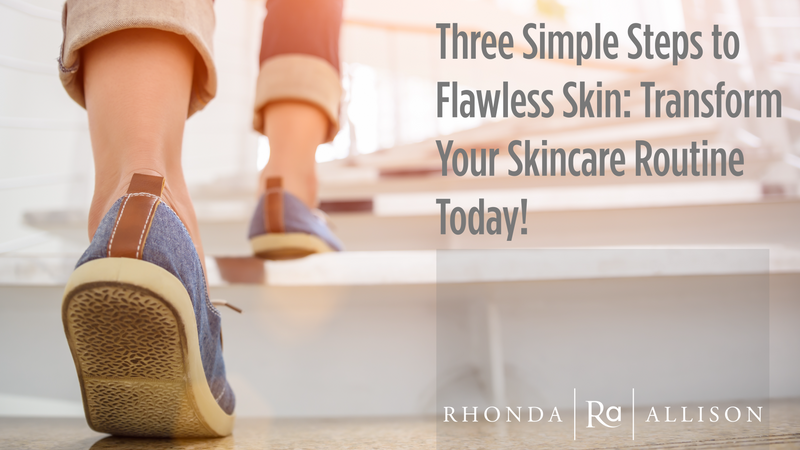 Three Simple Steps to Flawless Skin: Transform Your Skincare Routine Today